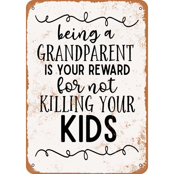 7 x 10 METAL SIGN - Being A Grandparent - Vintage Rusty Look