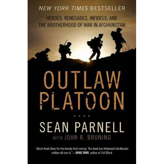 Pre-Owned Outlaw Platoon: Heroes, Renegades, Infidels, and the Brotherhood of War in Afghanistan (Paperback) 0062066404 9780062066404