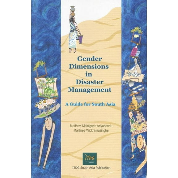 Gender Dimensions in Disaster Management: A Guide for South Asia (Paperback)
