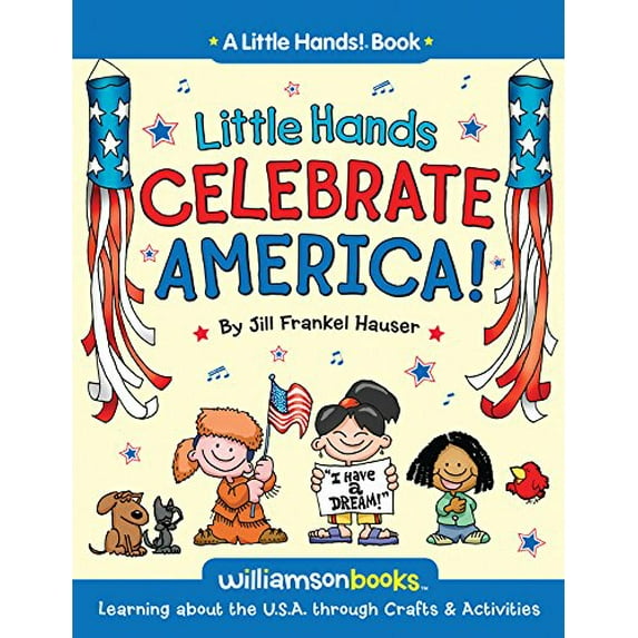 Pre-Owned Little Hands Celebrate America: Learning about the U.S.A. Through Crafts & Activities (Paperback) 0824968360 9780824968366