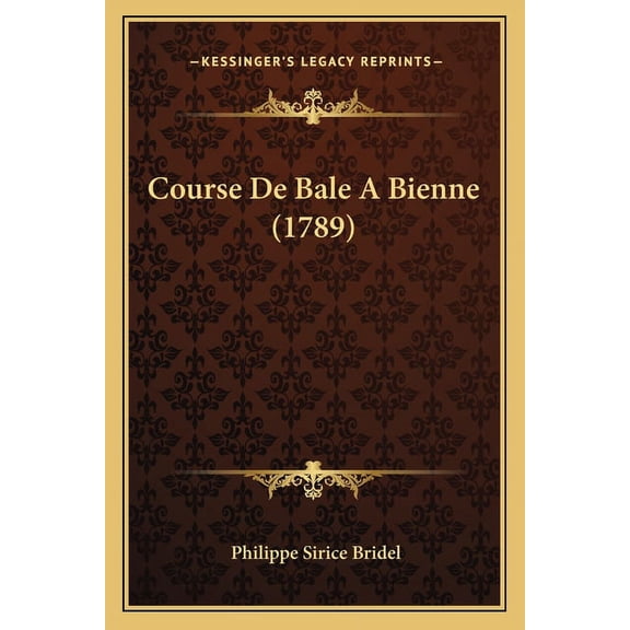 Course De Bale A Bienne (1789) (Paperback)