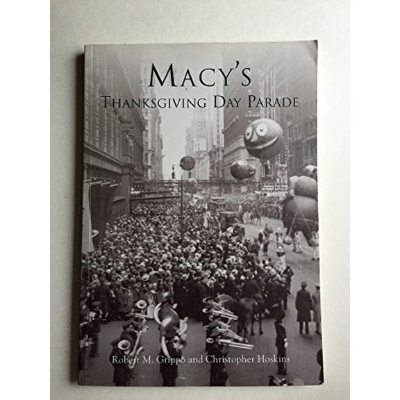 Pre-Owned Macy's Thanksgiving Day Parade (Paperback) 0738535621 9780738535623