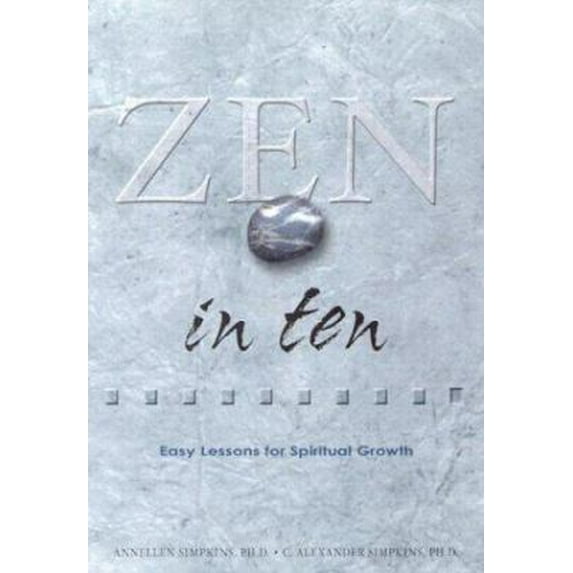 Pre-Owned Zen in Ten: Easy Lessons for Spiritual Growth (Ten Easy Lessons Series, 2) (Paperback) 0804834504 9780804834506