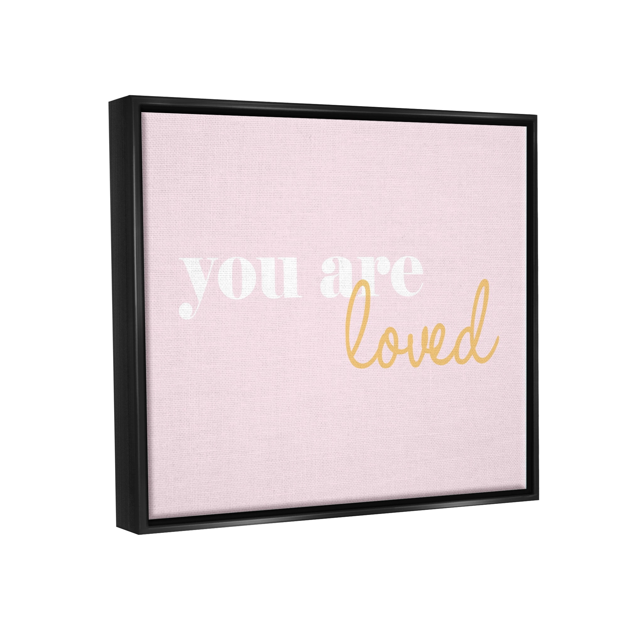 Stupell Industries You Are Loved On Pink Background Jet Black Framed Floating Canvas Wall Art, 24x30, by lulusimonSTUDIO