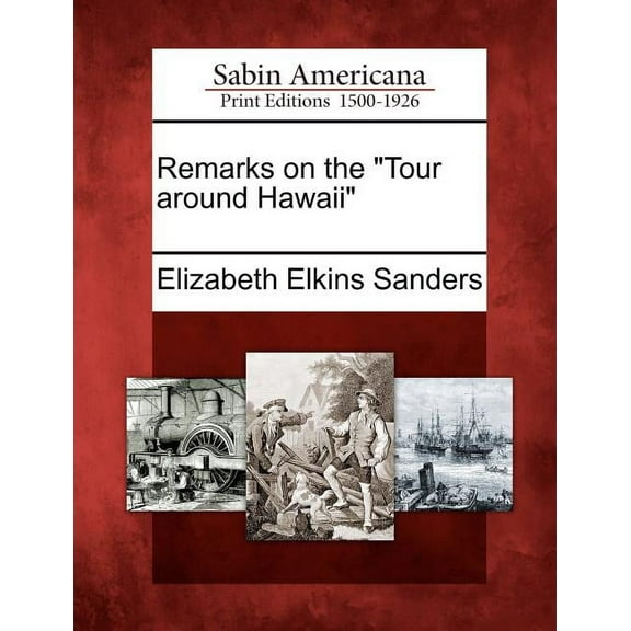 Remarks on the "Tour Around Hawaii" (Paperback)