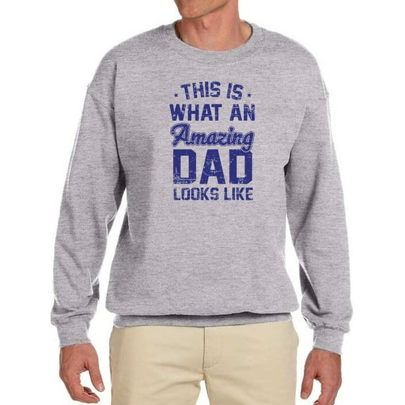 An Amazing Dad Men Sweatshirt, Male Large