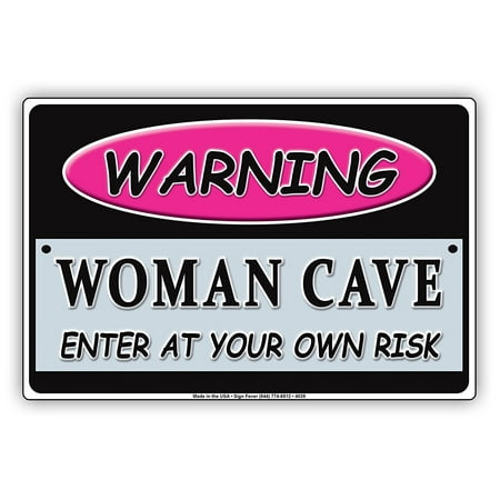 WARNING Pink Woman Cave Enter At Your Own Risk Ridiculous Humor Funny Caution Notice Aluminum Metal Sign 8
