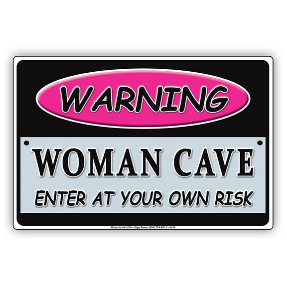 WARNING Pink Woman Cave Enter At Your Own Risk Ridiculous Humor Funny Caution Notice Aluminum Metal Sign 8"x12" Plate
