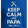 thumbnail image 2 of Keep Calm and Papa Will Fix It Men's T-Shirt, 2 of 3