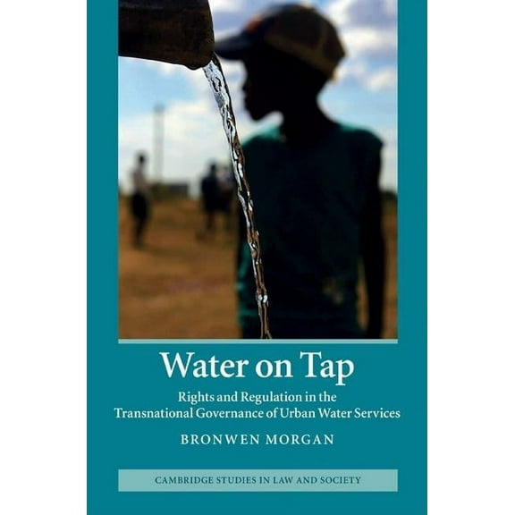 Cambridge Studies in Law and Society Water on Tap, (Hardcover)