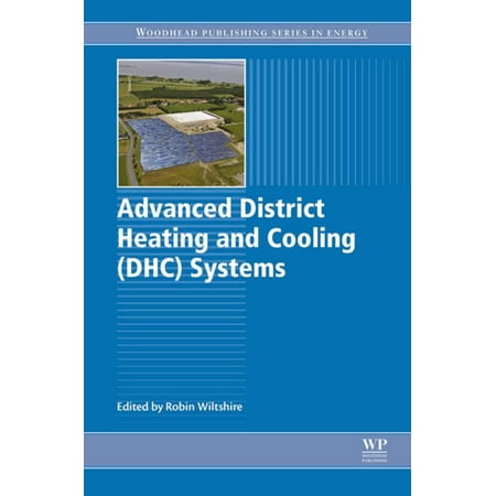 Advanced District Heating and Cooling (DHC) Systems -