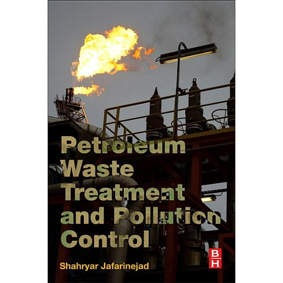 Petroleum Waste Treatment and Pollution Control, (Paperback)