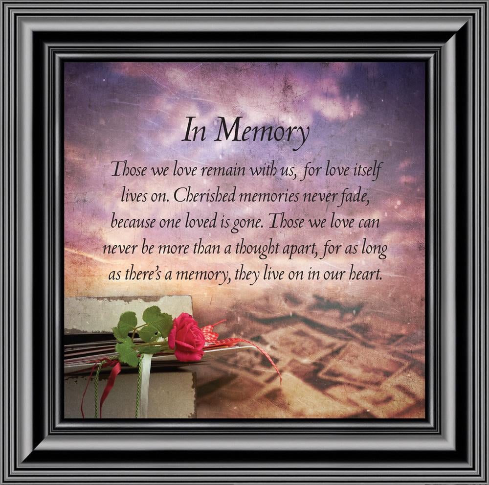 In Memory Loss Of Loved One Sympathy Or Condolence Framed T 10x10