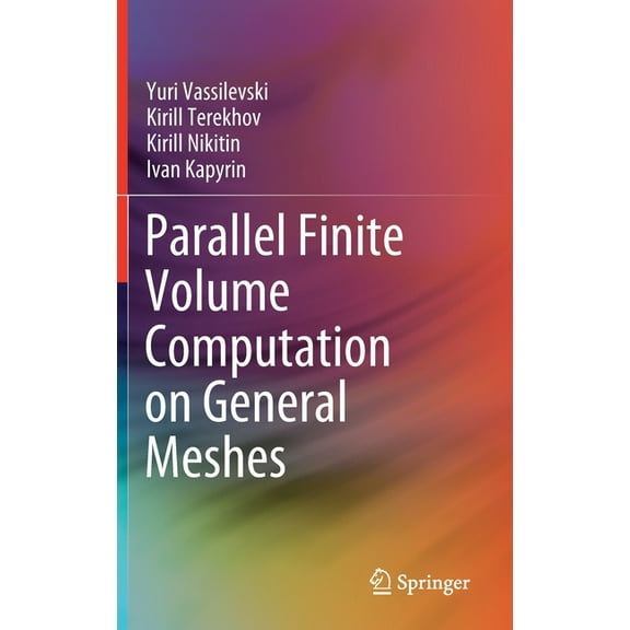 Parallel Finite Volume Computation on General Meshes, (Hardcover)