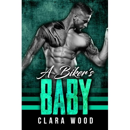 A Biker’s Baby: A Bad Boy Motorcycle Club Romance (O'Halloran MC) - (Best Bad Boy Romance Novels)