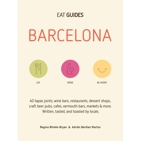 Eat Guides - Barcelona - eBook (Best Eats In Barcelona Spain)