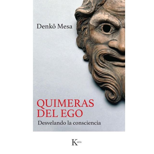 Libro Quimeras Del Ego Tapa Blanda, Autor Denk Mesa, Editorial Editorial Kairos