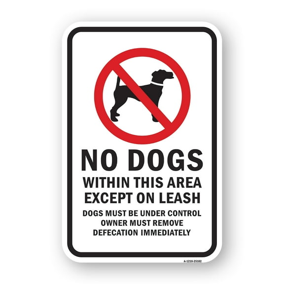 SignMission A-1824-25102 18 x 24 in. Aluminum Sign - No Dogs within This Area Except on Leash Dogs Must