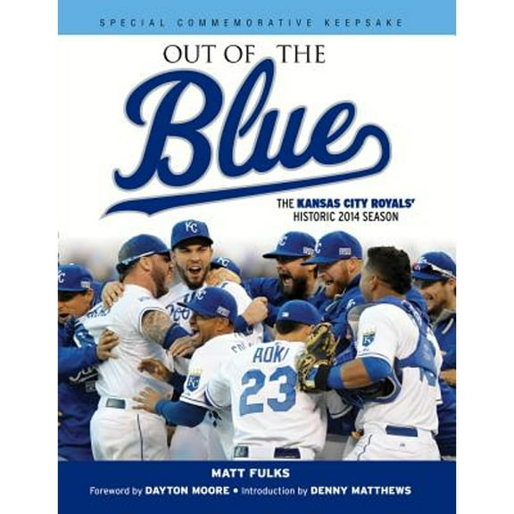 Out of the Blue : The Kansas City Royals' Historic 2014 Season (Paperback)