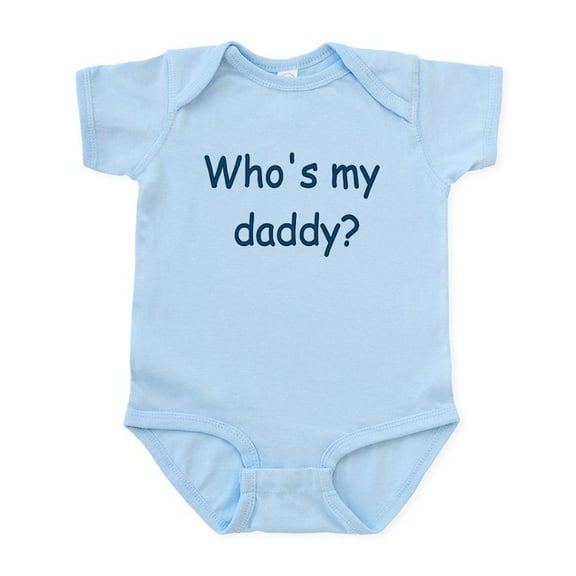 CafePress - WHO's MY DADDY Infant Bodysuit - Baby Light Bodysuit, Size Newborn - 24 Months