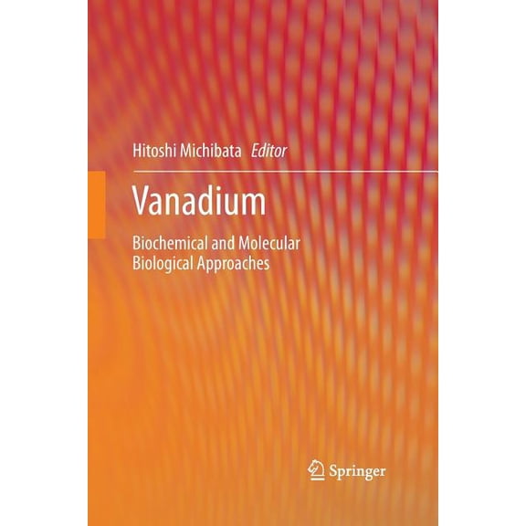 Vanadium: Biochemical and Molecular Biological Approaches, (Paperback)