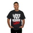 thumbnail image 6 of DJH Apparel | Love Thy Neighbor: No Exceptions Christian Unisex Cotton Tee, 6 of 8