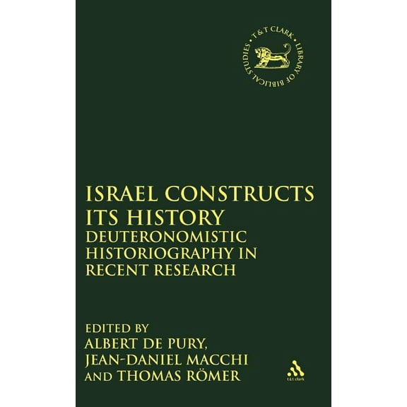 Library of Hebrew Bible/Old Testament St Israel Constructs Its History, Book 306, (Hardcover)