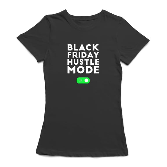 Black Friday Hustle Mode Women's Black T-shirt