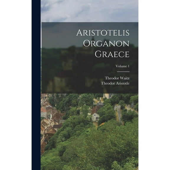 Aristotelis Organon Graece; Volume 1 (Hardcover)