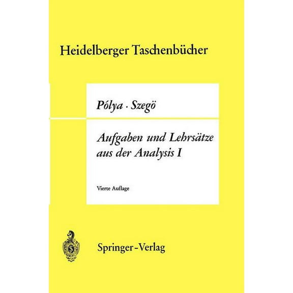 Heidelberger Taschenbücher Aufgaben Und Lehrsätze Aus Der Analysis: Erster Band Reihen - Integralrechnung - Funktionentheorie, Book 73, (Paperback)