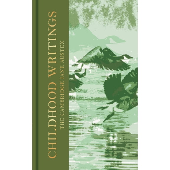 The Cambridge Jane Austen Childhood Writings: The Collector's Edition, (Hardcover)