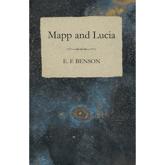 Mapp and Lucia, (Paperback)