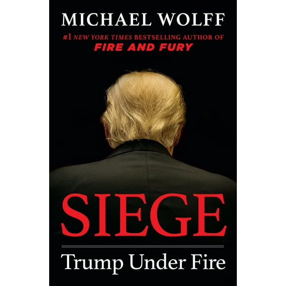 Siege: Trump Under Fire (Hardcover)
