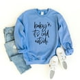 thumbnail image 2 of Baby It's Cold Outside Cursive | Sweatshirt, 2 of 5