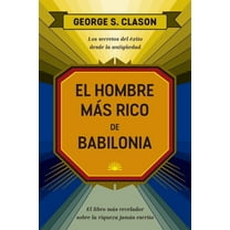 El Hombre MÃ¡s Rico de Babilonia (the Reachest Man in Babylon Spanish Edition), (Paperback)