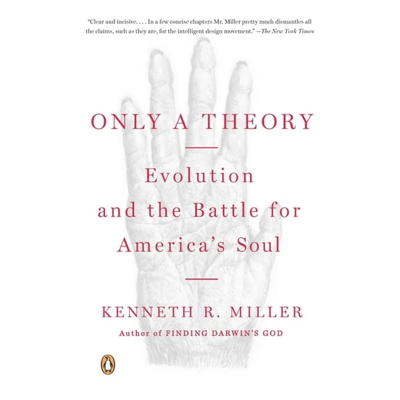 Only a Theory: Evolution and the Battle for America's Soul, (Paperback)