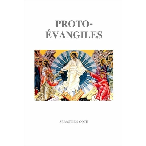 Proto-Evangiles (Paperback)