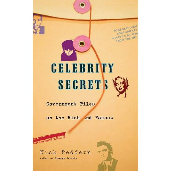 Celebrity Secrets: Official Government Files on the Rich and Famous, (Paperback)