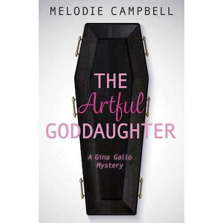The Artful Goddaughter : A Gina Gallo Mystery (Best Of Gina Wild)