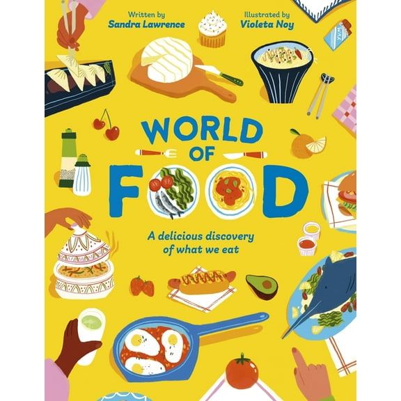 World of Food: A Delicious Discovery of the Foods We Eat, (Paperback)
