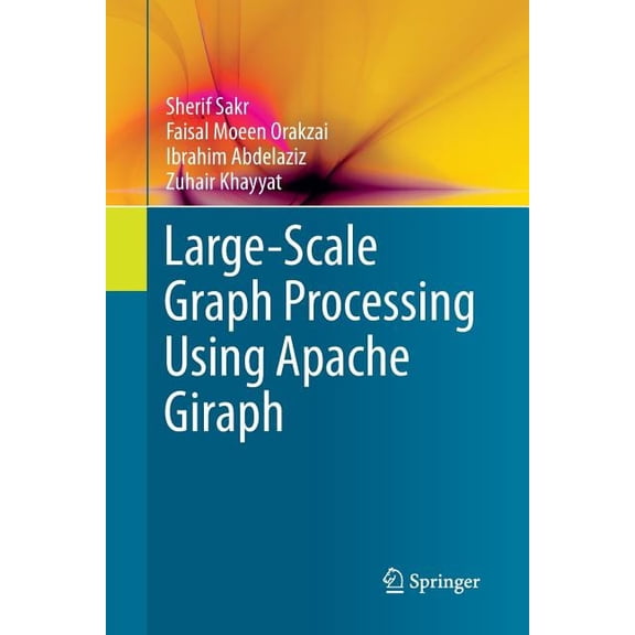 Large-Scale Graph Processing Using Apache Giraph, (Paperback)