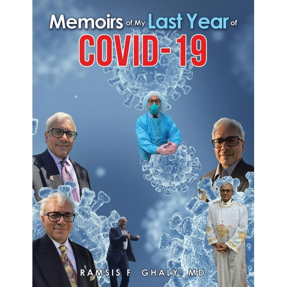 Memoirs of My Last Year of Covid-19