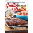 thumbnail image 1 of Pre-Owned Grillin' and Chillin': Better Homes and Gardens: Plus Irresistible Recipes for Your Next Backyard Barbecue Party! (Paperback) 0696242605 9780696242601, 1 of 1