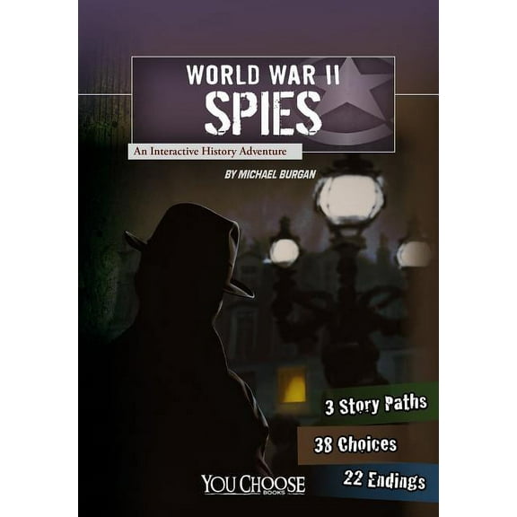 You Choose: World War II World War II Spies: An Interactive History Adventure, (Paperback)