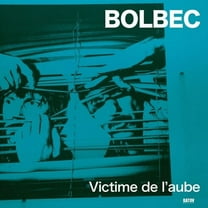 Bolbec - Victime De L'Aube - Music & Performance - Vinyl