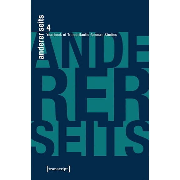 Andererseits - Yearbook of Transatlantic German Studies: Vol. 4, 2015, (Paperback)
