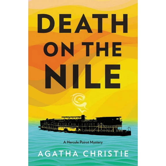 Hercule Poirot Mysteries Death on the Nile: A Hercule Poirot Mystery: The Official Authorized Edition, Book 17, (Hardcover)