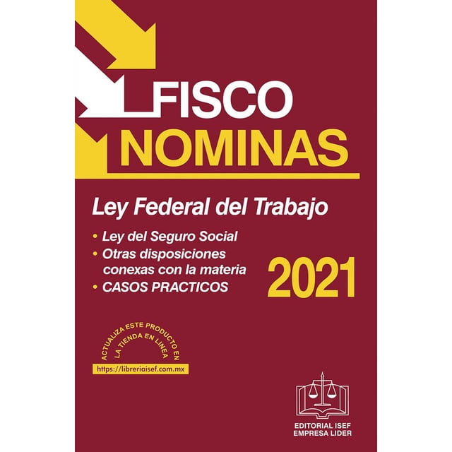 Fisco Nominas Económica 2021 Ediciones Fiscales ISEF 9786075412566