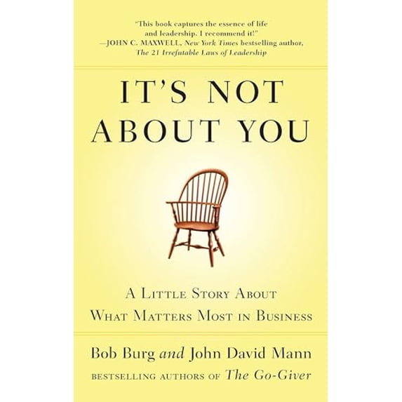 Pre-Owned It's Not About You: A Little Story About What Matters Most in Business (Hardcover) 1591844193 9781591844198
