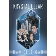 Krystal Clear  Paperback  1514492326 9781514492321 Danielle Gao
